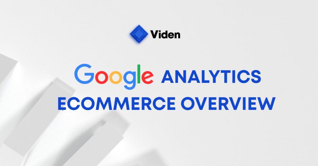 Google Analytics – eCommerce Overview