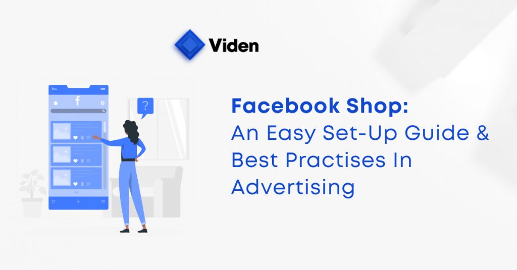 Facebook Shop: An Easy Set-Up Guide & Best Practises In Advertising