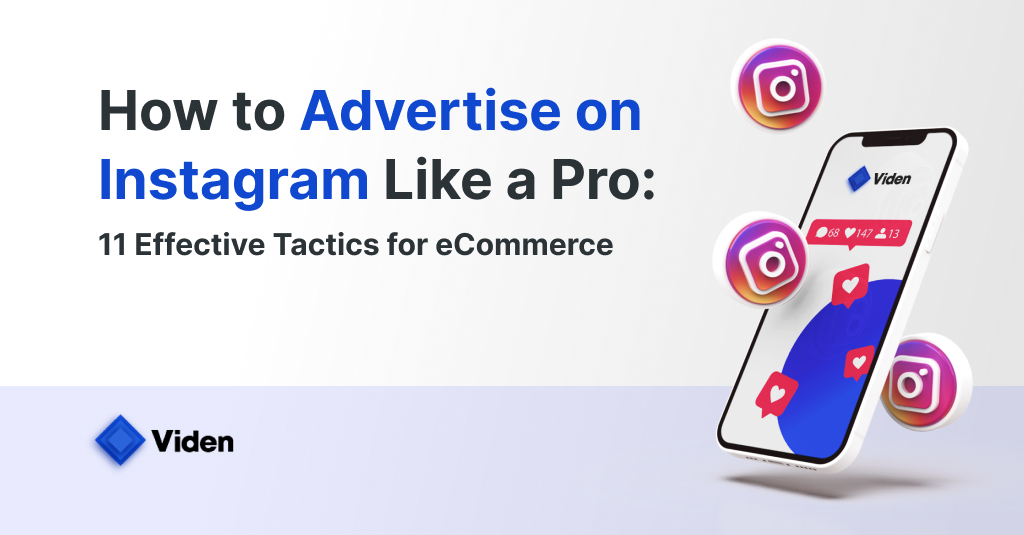How to Advertise on Instagram Like a Pro: 11 Effective Tactics for eCommerce