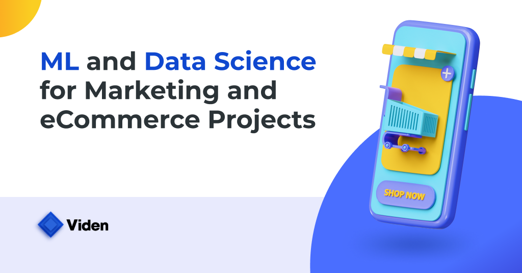 ML and Data Science for Marketing and eCommerce Projects