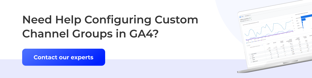 Configure Custom Channel Groups in GA4
