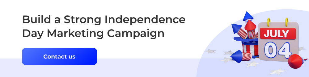 Build independence day marketing campaign