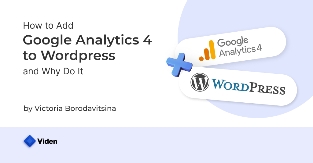 The Ultimate Guide to Adding Google Analytics 4 to WordPress