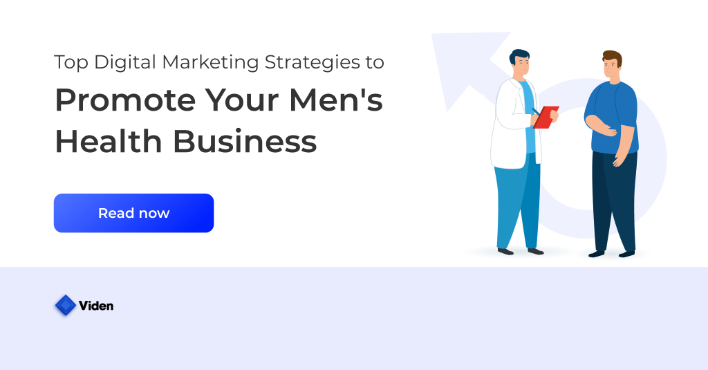 Top Digital Marketing Strategies to Boost Your Men’s Health Business