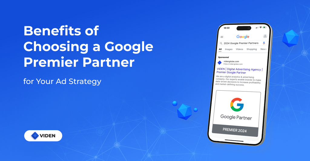 Benefits of Choosing a Google Premier Partner for Your Ad Strategy